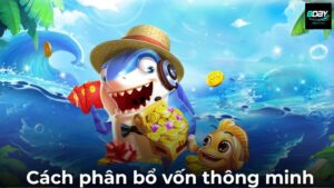 Mẹo Quản Lý Vốn Khi Chơi Bắn Cá Đổi Thưởng Tại 8Day Hiệu Quả