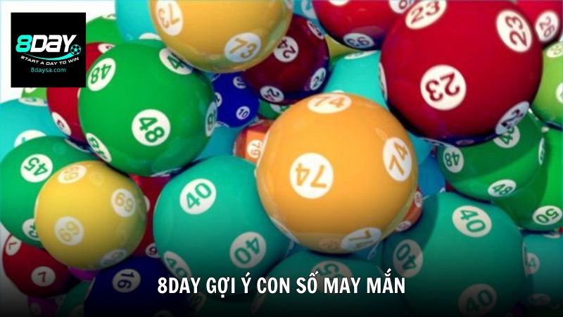 8DAY gợi ý con số may mắn khi nằm mơ thấy trúng số