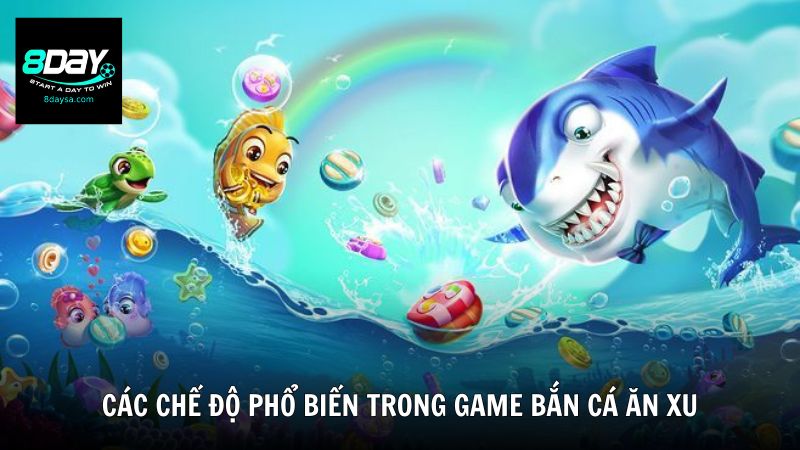 Các chế độ phổ biến trong game bắn cá ăn xu