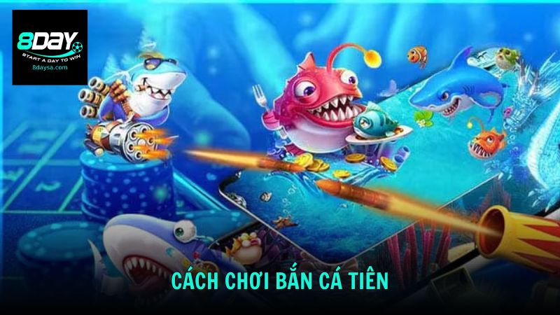 Cách chơi bắn cá tiên dễ hiểu cho người mới