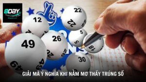 Giải mã ý nghĩa khi nằm mơ thấy trúng số