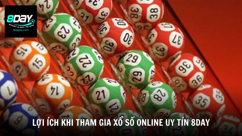 Lợi ích khi tham gia xổ số online uy tín 8DAY