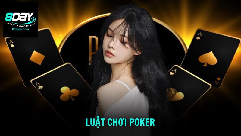 Tìm hiểu luật chơi Poker