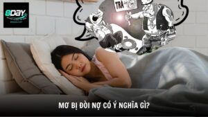 Mơ bị đòi nợ có ý nghĩa gì?